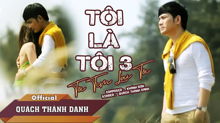 Tôi Tìm Lại Tôi ( Tôi LÀ Tôi 3 ) - Quách Thành Danh