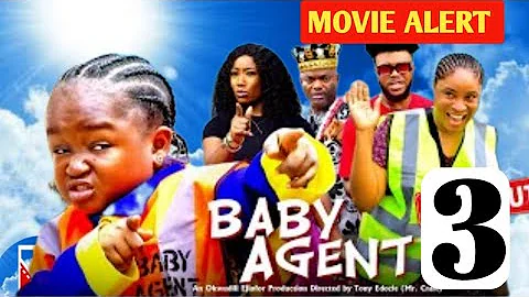 BABY AGENT 3 - EBUBE OBIO, XIOLLA JOHN - Latest Today's Movie