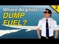 WHERE do pilots DUMP FUEL? part 2 Explained by CAPTAIN JOE
