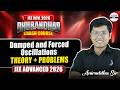 Damped &amp; Forced Oscillations: Theory + Problems | JEE Advanced 2026 | JEE Physics | Aniruddha Sir