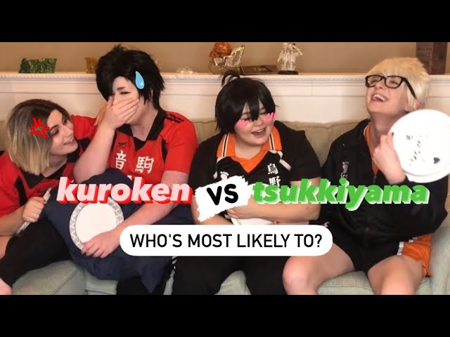 [haikyuu cosplay] who's most likely to || kuroken vs tsukkiyams