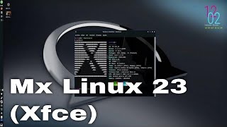 MX LINUX 23 XFCE (Beta) A LONG-OVERDUE UPDATE