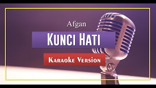 Afgan - Kunci Hati ( Karaoke )