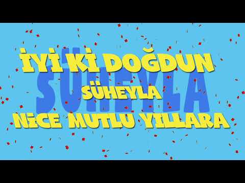 İyi ki doğdun SÜHEYLA - İsme Özel Ankara Havası Doğum Günü Şarkısı (FULL VERSİYON) (REKLAMSIZ)