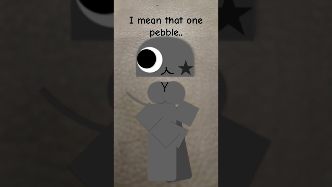  HELP I Mean That One Pebble