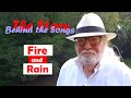 Story Behind the Rock Song James Taylor's Fire and Rain by Mo Will