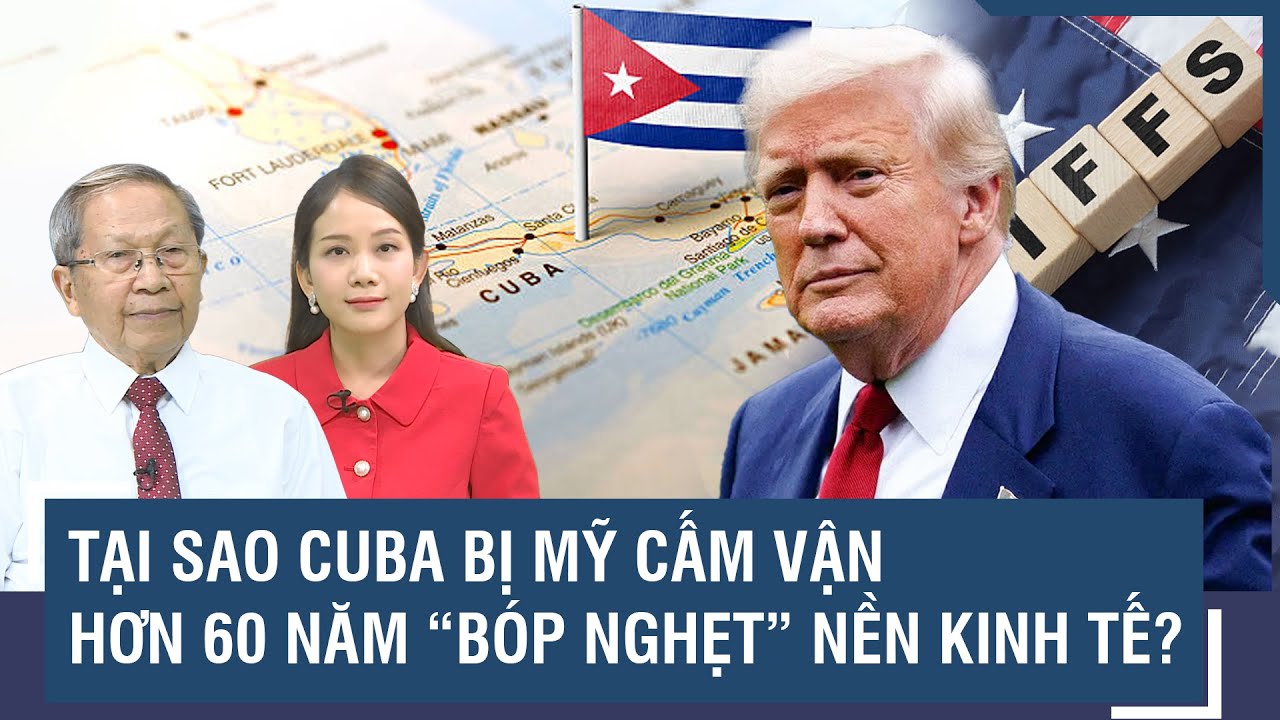 Thiếu tướng Lê Văn Cương giải mã: Vì sao Cuba bị Mỹ cô lập kinh tế suốt hơn 60 năm qua?