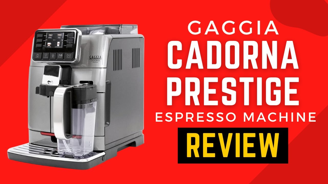 Gaggia Cadorna Prestige SuperAutomatic Espresso Machine Review (Pros