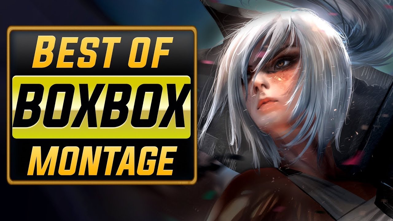 BoxBox Riven Montage - Best of BoxBox - League of Legends_哔哩哔哩_bilibili