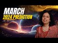कैसा होगा मार्च आप सब के लिए? March &#39;24 Predictions Number 1,2,3,4,5,6,7,8,9-Jaya Karamchandani