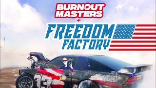 Cleetus McFarland's TOAST and the FREEDOM FACTORY join the BURNOUT MASTERS game!