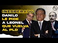 Le Meten Miedo A Leonel Fernández Para Que Vuelva Al PLD!  La Última Jugada De Danilo Medina!