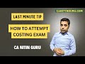 Costing Exam Tips l Last minutes Tip l How to attempt costing exam l CA Inter l 2025 l CA Nitin Guru