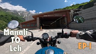 Episode 1 : Manali to Leh Ladakh Road Trip : "Atal Tunnel, Deepak Taal, and Baralacha La"