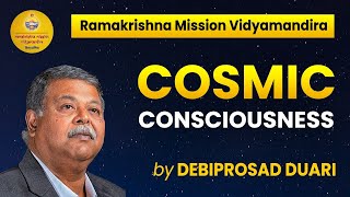 Seminar on Cosmic Consciousness by Debiprosad Duari | Ramakrishna Mission Vidyamandira