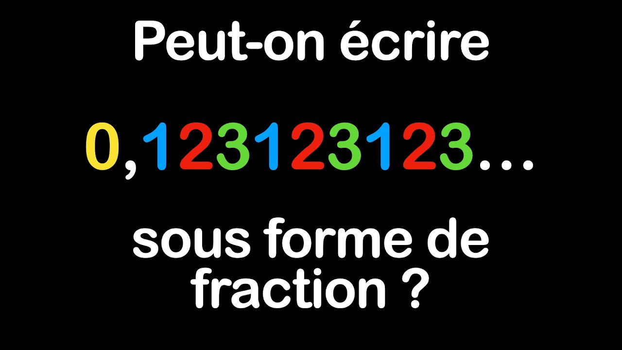 Peut-on écrire ce nombre sous forme de fraction ?