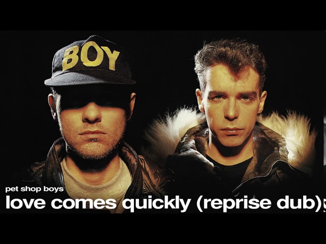 Pet Shop Boys - Love Comes Quickly (Reprise Dub) [EXCLUSIVE