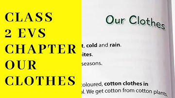 CLASS 2 EVS CHAPTER 5- OUR CLOTHES