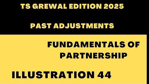 illustration 44 | Past adjustments | Fundamentals | Ts Grewal edition 2025