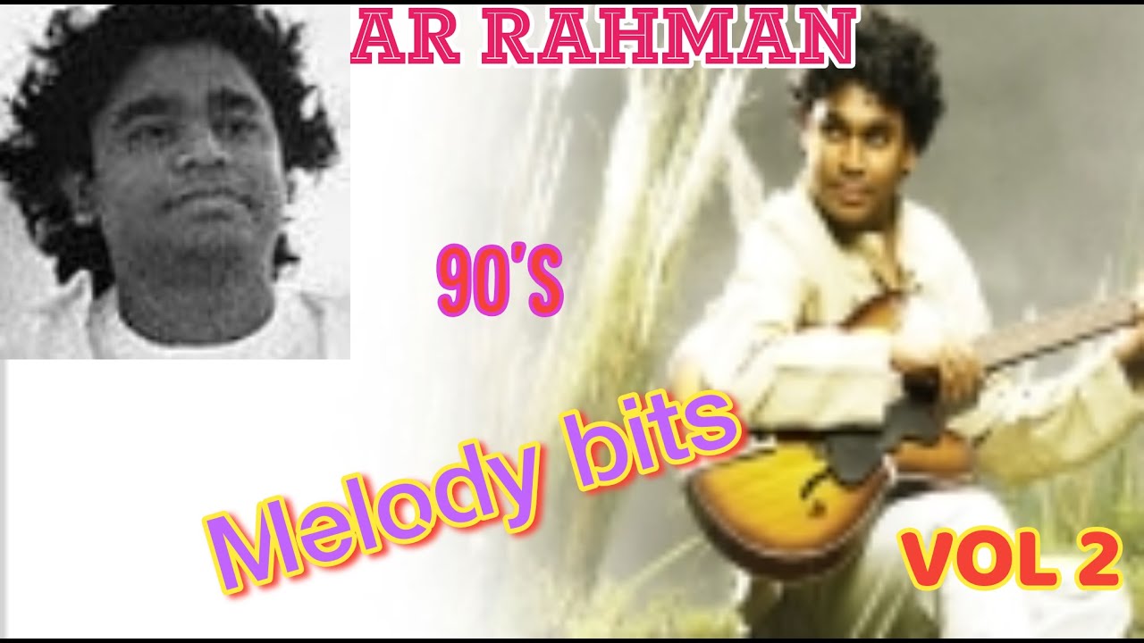Bitu Ralhiman 2 🎻AR RAHMAN Melody Bits VOL 2🎸 || ️AR Rahman songs ️ || 🦋AR 90's song 🦋 ...