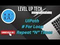 UiPath - For Loop (Repeat "N" Times) #rpa #uipath #ai #tutorial #automation #uipathcommunity #trend
