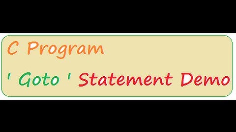 C PROGRAM  GOTO STATEMENT  DEMO