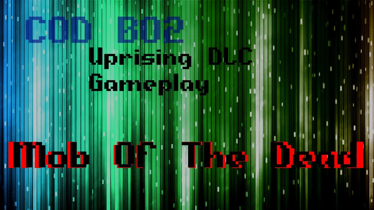 Call of Duty BO2 Uprising DLC Mob Of The Dead Gameplay 1 PT