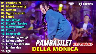 Della Monica "Pambasilet" Full Album | Dangdut Pargoy Terbaru 2023