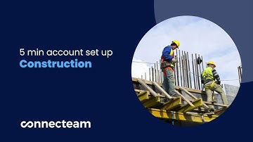 Connecteam | Construction | 5 min. Account set up