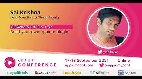 Build your own Appium plugin by Sai Krishna & Srinivasan Sekar #AppiumConf2021