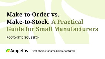Make-to-Order vs. Make-to-Stock: Which Model Fits Your Manufacturing Business?