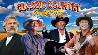 : Best Old Country Songs All Time - Alan Jackson,Don William,Kenny Rogers   Classic Country Collection
