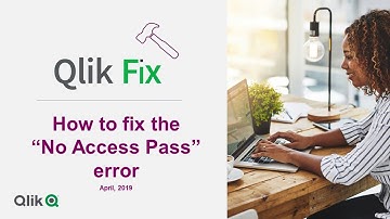 Qlik Fix How to Fix "No Access Pass" Error