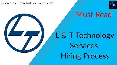 L & T Technology Services Hiring Process, Online Test, Interview Question