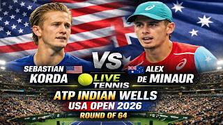 Sebastian Korda vs Alex de Minaur 🎾LIVE TENNIS ATP INDIAN WELLS USA OPEN 2026 | Round Of 64