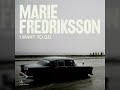 MARIE FREDRIKSSON❤ I WANT TO GO