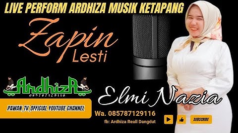 ARDHIZA MUSIK KETAPANG || Elmi Nazia "Zapin"