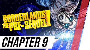 Borderlands The Pre Sequel: Chapter 9 / Full Gameplay Walkthrough (No Commentary)
