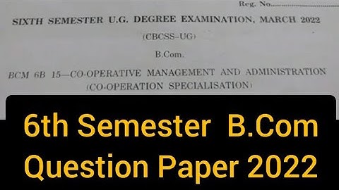 CO-OPERATIVE MANAGEMENT AND ADMINISTRATION     |     B.Com  6th Sem  Question Paper 2022 #calicut