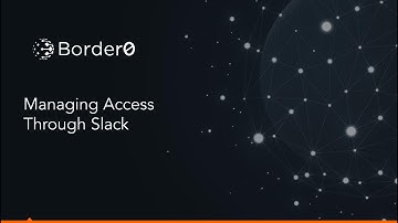 Using the Border0 Slack App for Access Request Workflows