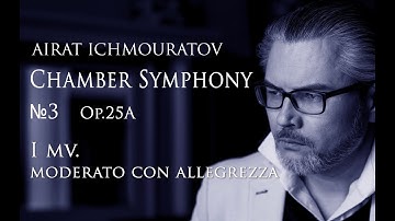 Chamber Symphony N3, I mv. by Airat Ichmouratov