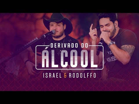 Israel e Rodolffo – Derivado do Álcool (Onde a Saudade Mora) [Vídeo Oficial]