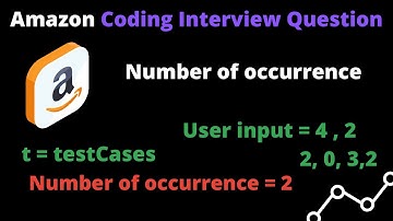 Amazon Coding Interview Question - Number Of Occurrence