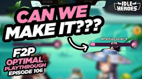 Idle Heroes - Can We Make It??? F2P OP: Episode 106