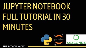 Jupyter Notebook Complete Tutorial