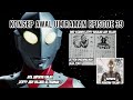 DULUNYA INI HOAX DOANG !! TAPI SEKARANG BENERAN TERJADI LOH - Bahas Konsep Awal Ultraman Episode 39
