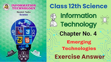4: Emerging Technologies Exercise Answer | Class 12th IT | MH Board