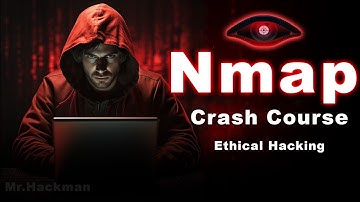 Nmap Crash Course For Ethical Hacking || Mr.Hackman ||