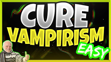 How to Cure Vampirism | Quick ✅ Easy!