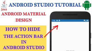 Hide the ActionBar in Android Studio (2021)